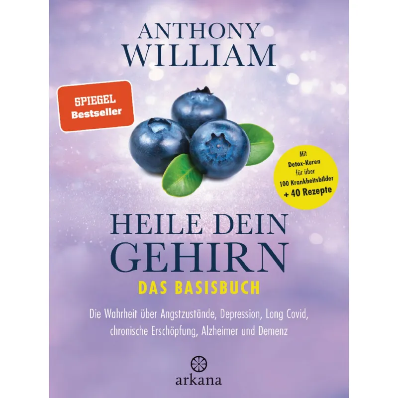 William, Anthony: Heile Dein Gehirn - Das Basisbuch