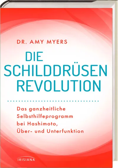 Myers, Dr. Amy: Die Schilddrüsen-Revolution
